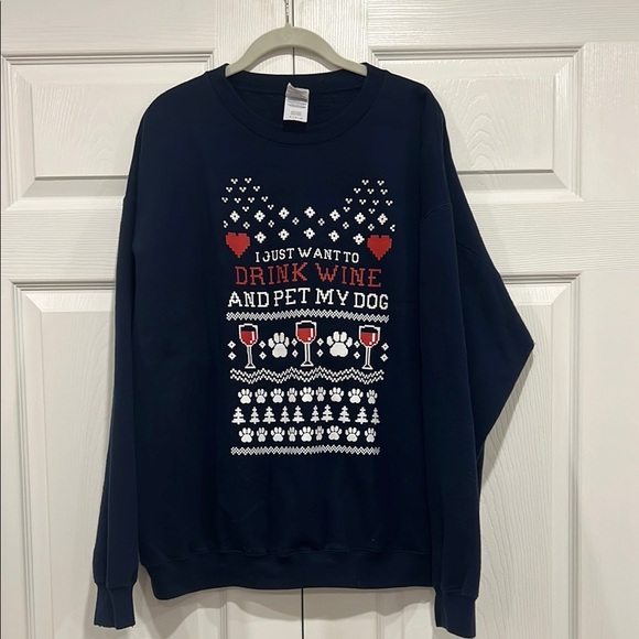 “I Just Want to Drink Wine and Pet My Dog” Ugly Christmas Sweatshirt - Picture 1 of 6